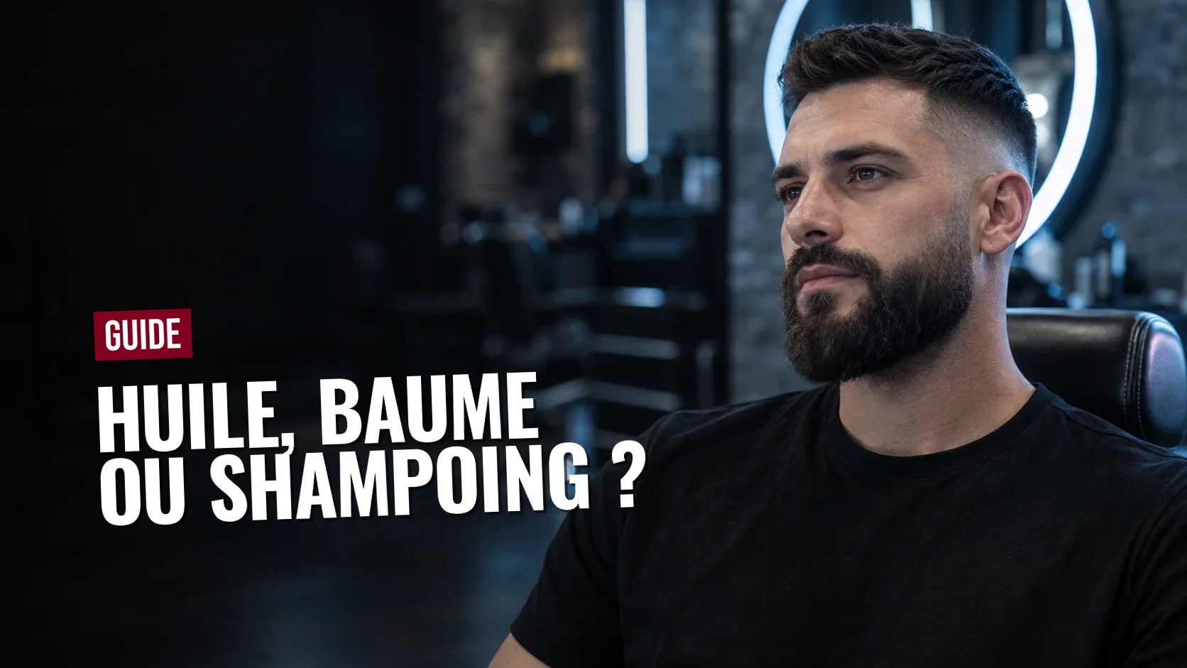 Barbier Barber Concept en salon, ambiance premium pour un guide huile, baume et shampoing à barbe